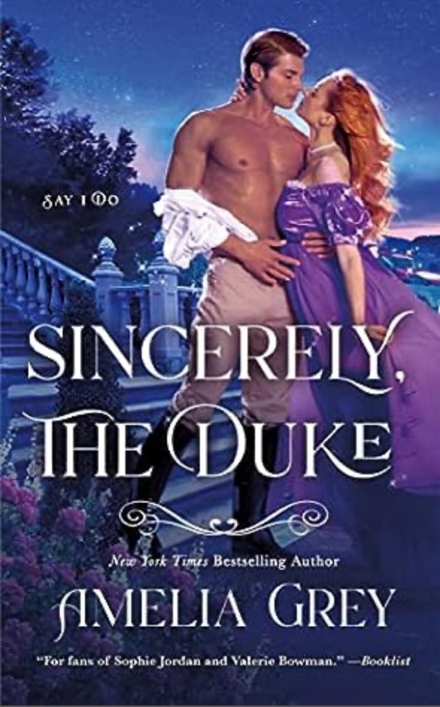 Cover of Amelia Grey’s book, Sincerely, The Duke