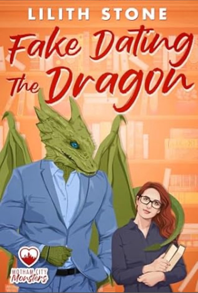 Cover of Fake Dating the Dragon by Lilith Stone