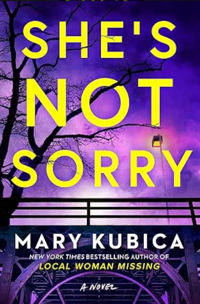 Cover of book She’s Not Sorry by Mary Kubica