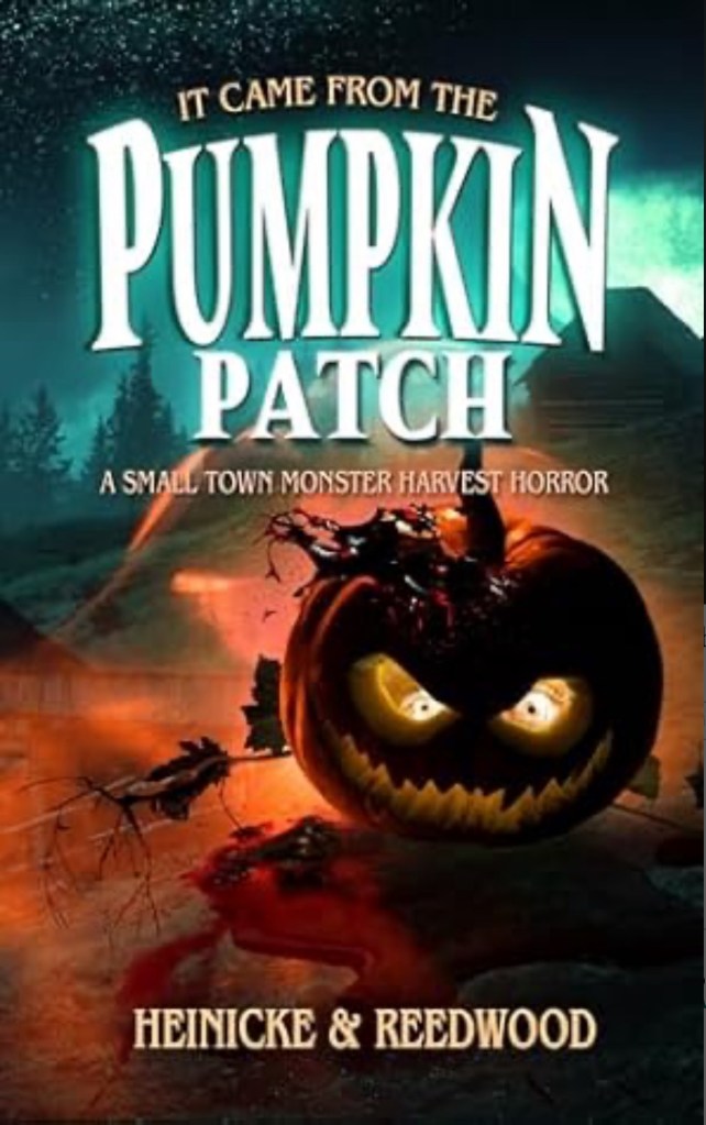Cover of It Came from the Pumpkin Patch by Chris Heinicke and Kate Reedwood