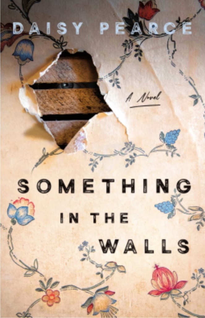 Cover of Something in the Walls by Daisy Pearce