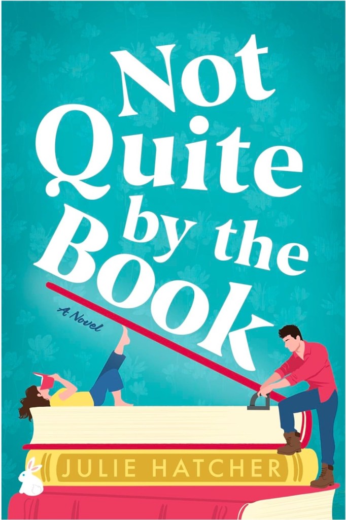 Cover of Not Quite by the Book by Julie Hatcher