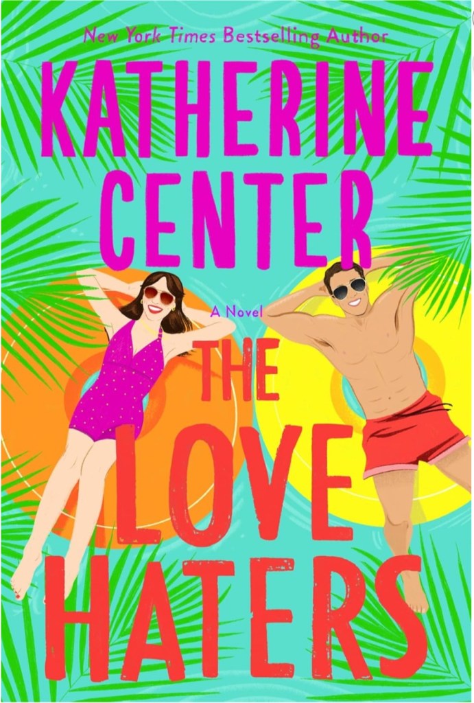 Cover of The Love Haters by Katherine Center