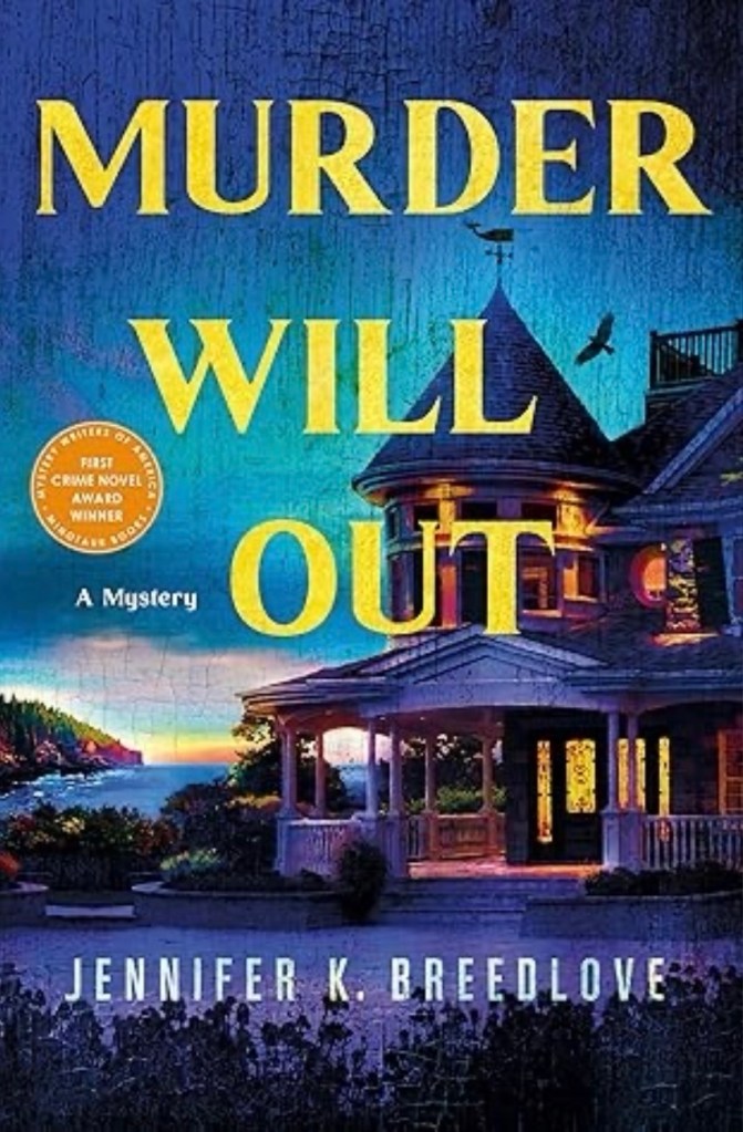 Cover of Murder Will Out by Jennifer K. Breedlove showing a large Victorian style house at sunset, with a large body of water behind it.